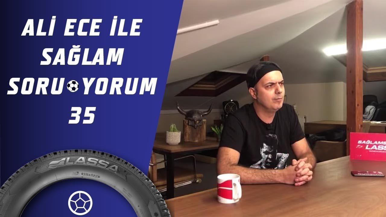 Ali Ece İle Sağlam SoruYorum 35.Bölüm