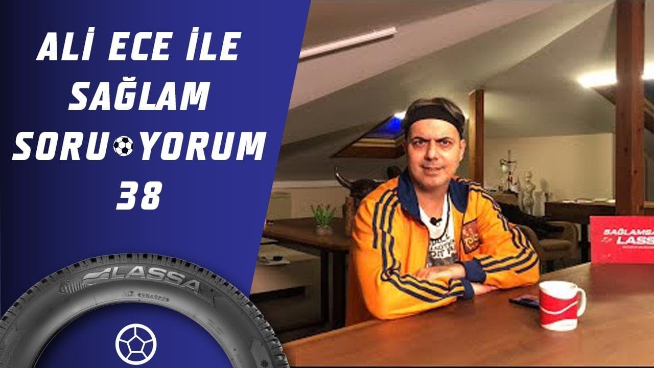 Ali Ece İle Sağlam SoruYorum 38.Bölüm