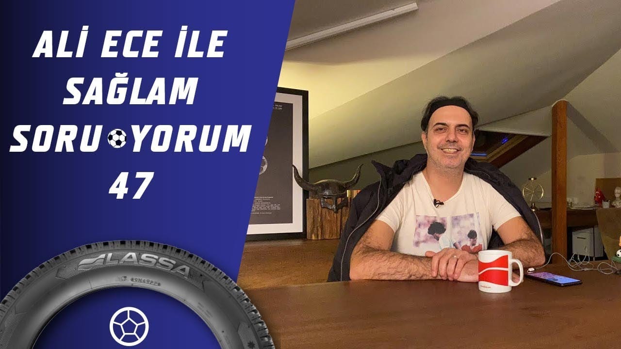 Ali Ece İle Sağlam SoruYorum 47.Bölüm