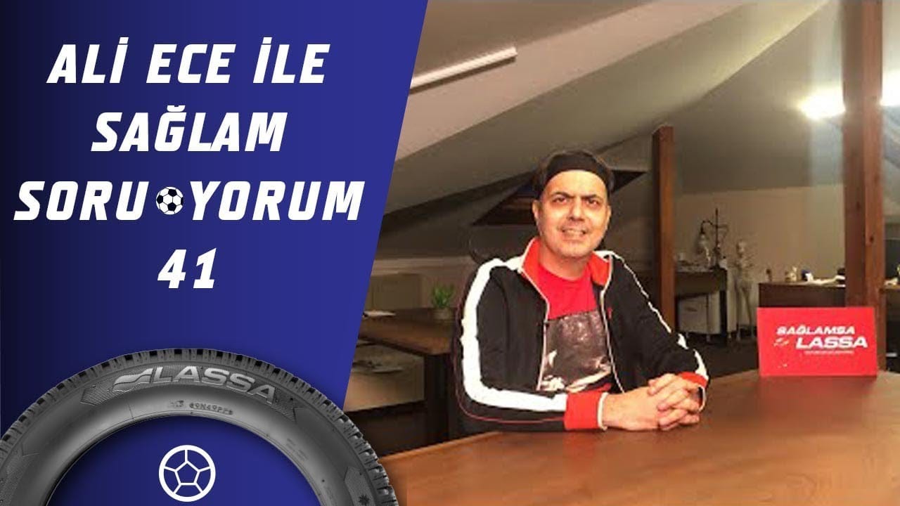 Ali Ece İle Sağlam SoruYorum 41.Bölüm