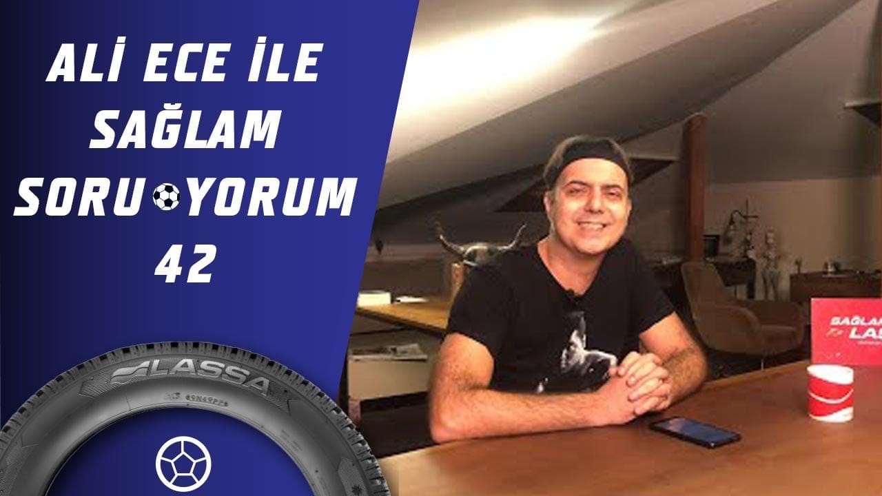 Ali Ece İle Sağlam SoruYorum 42.Bölüm