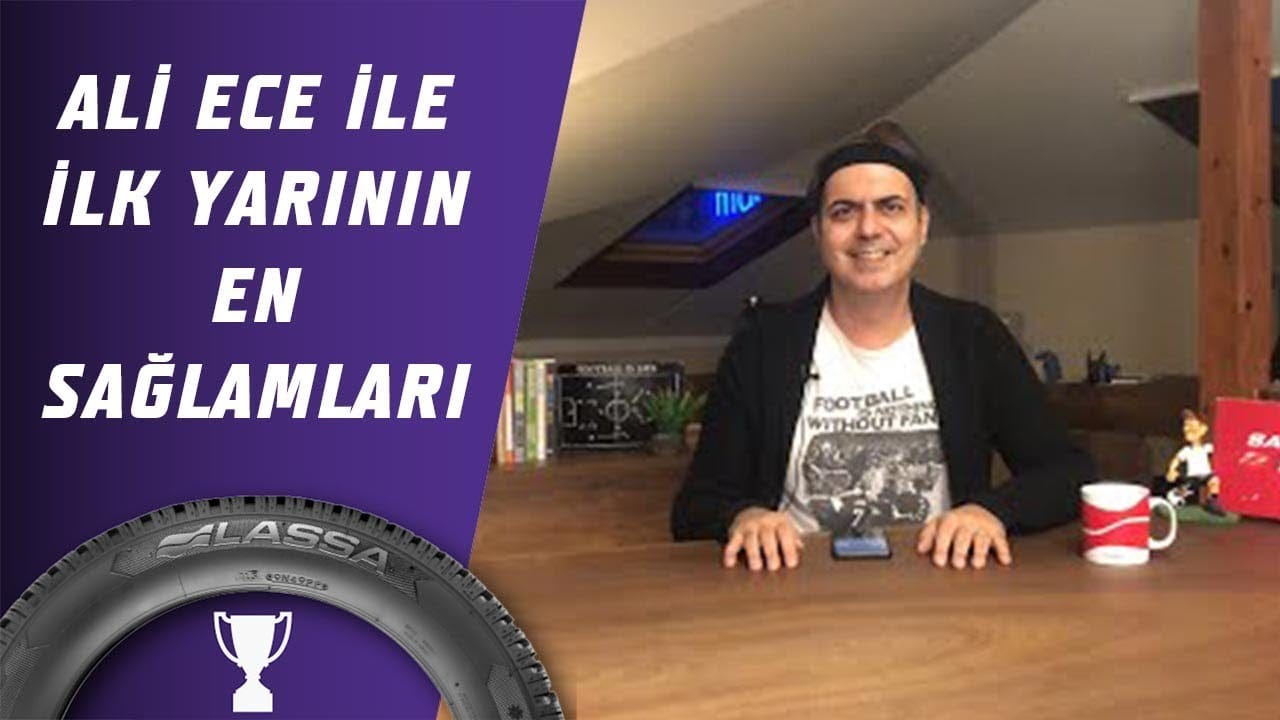 Ali Ece İle İlk Yarının En Sağlamları