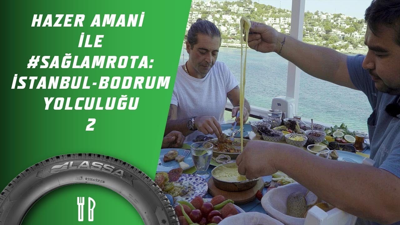 Hazer Amani İle #SağlamRota: İstanbul-Bodrum Yolculuğu 2. Bölüm