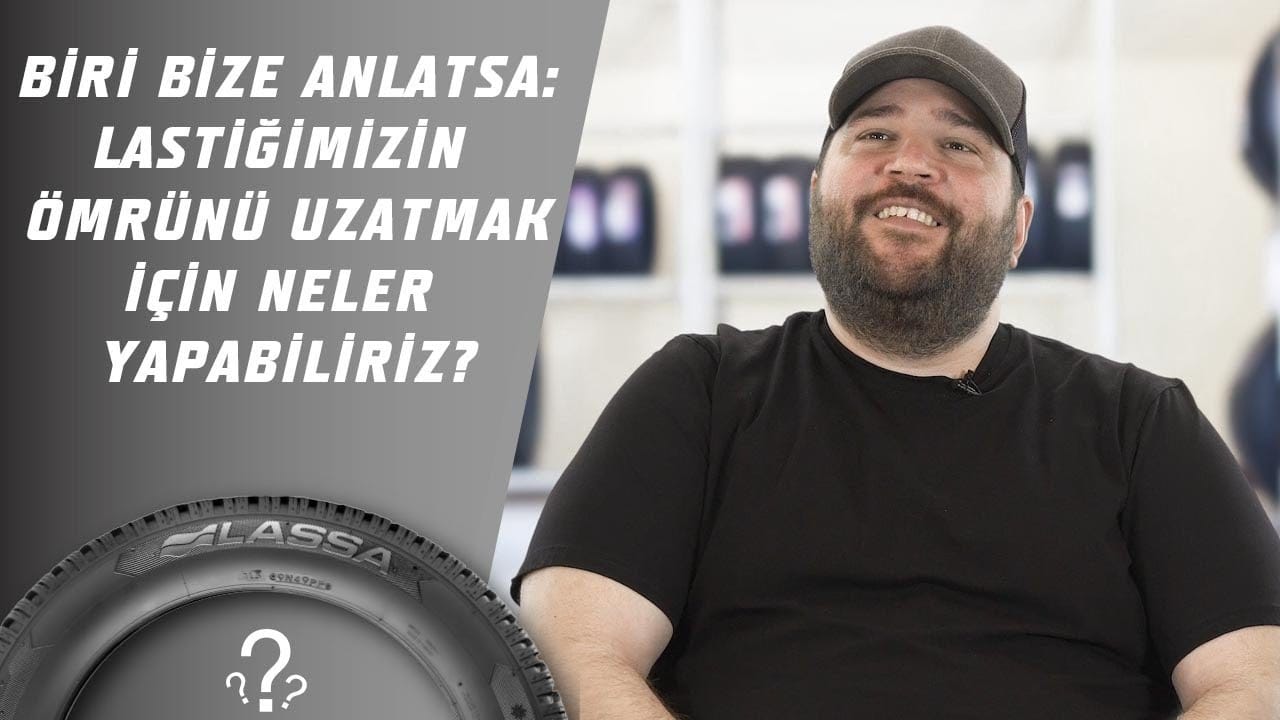 Biri Bize Anlatsa: Lastiğimizin Ömrünü Uzatmak İçin Neler Yapabiliriz?