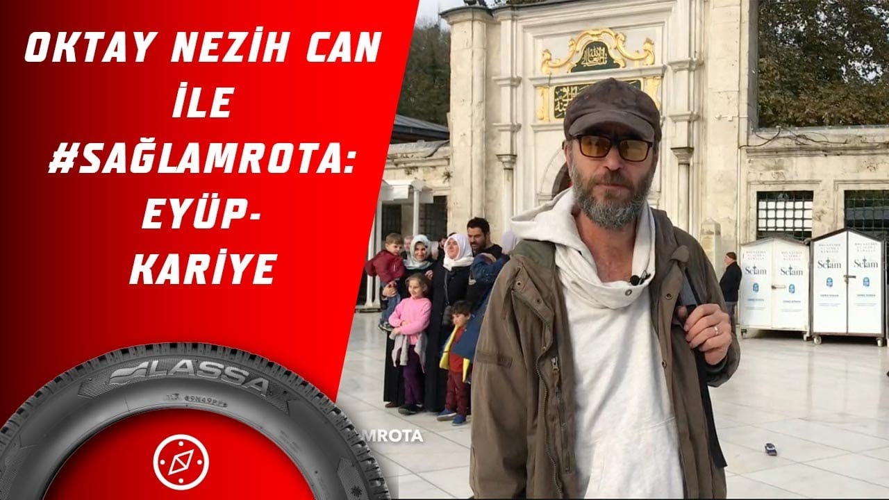 Oktay Nezih Can ile #SağlamRota: Eyüp-Kariye