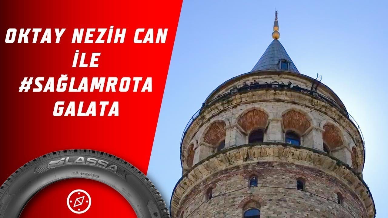 Oktay Nezih Can İle #SağlamRota: Galata