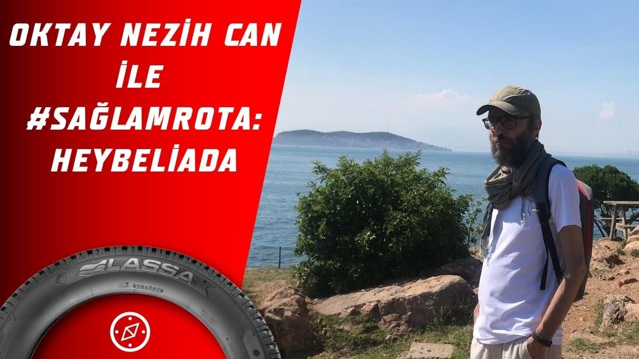 Oktay Nezih Can İle #SağlamRota: Heybeliada