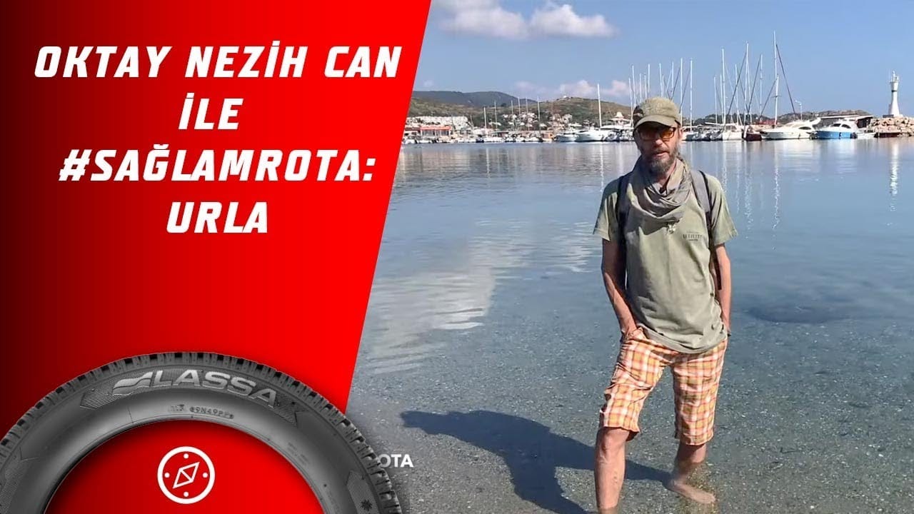 Oktay Nezih Can İle #SağlamRota: Urla