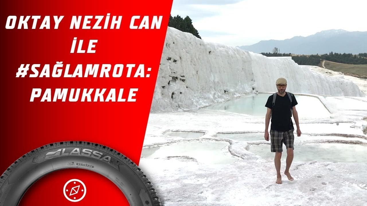 Oktay Nezih Can İle #SağlamRota: Pamukkale