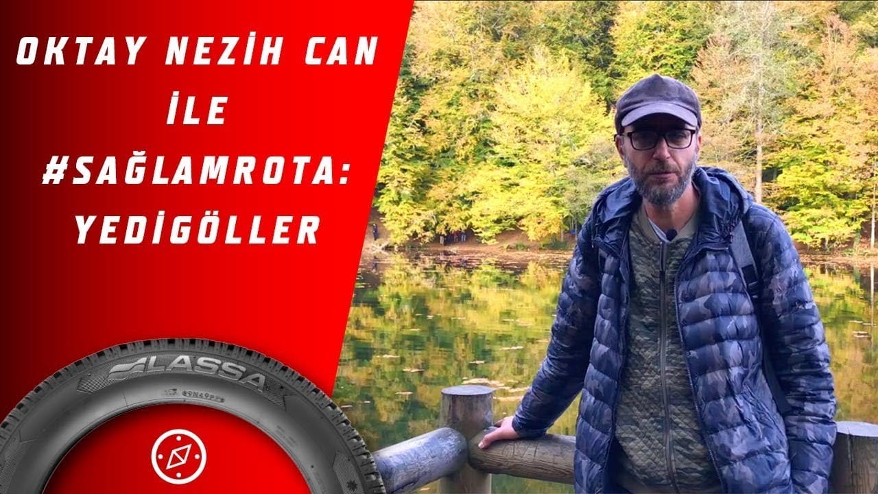 Oktay Nezih Can ile #SağlamRota: Yedigöller