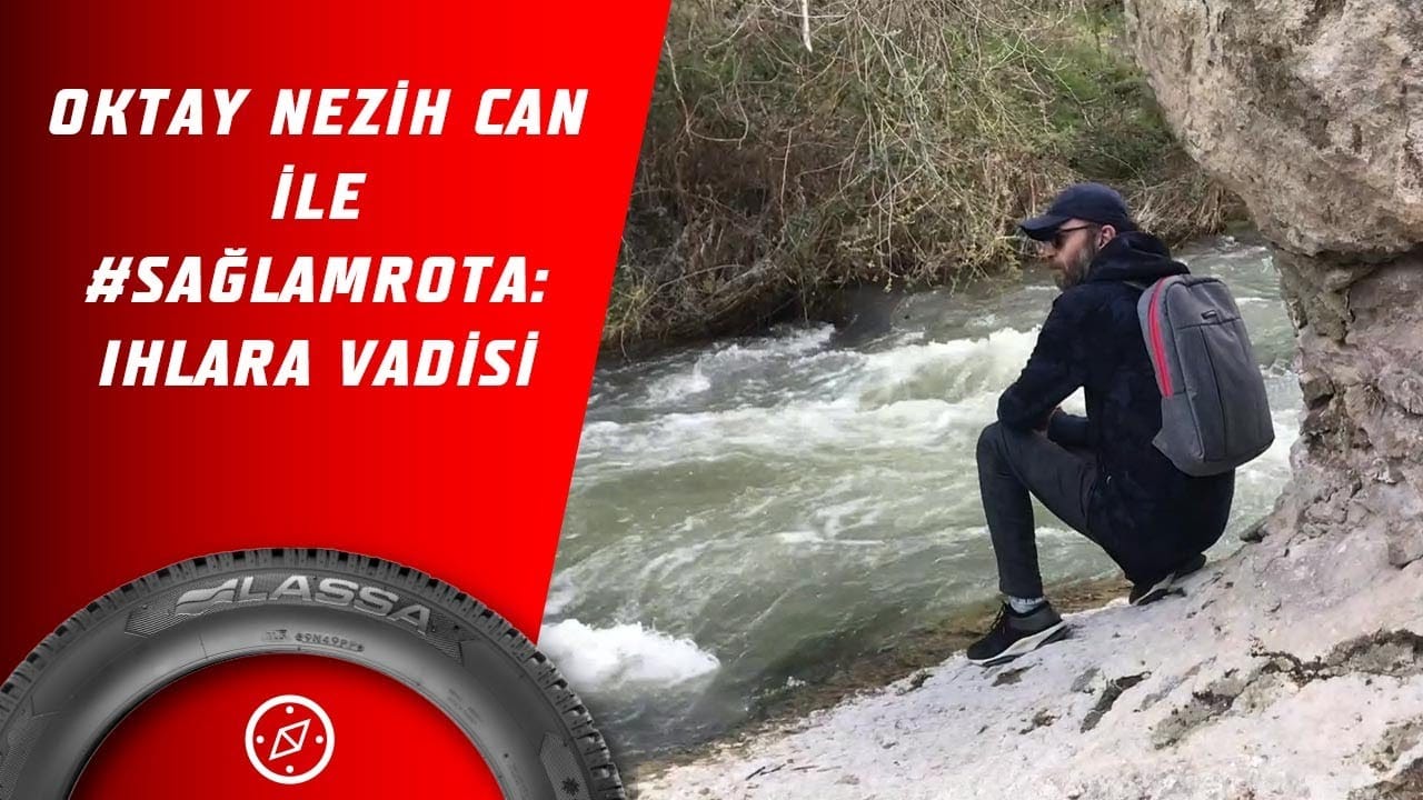 Oktay Nezih Can ile #SağlamRota: Ihlara Vadisi