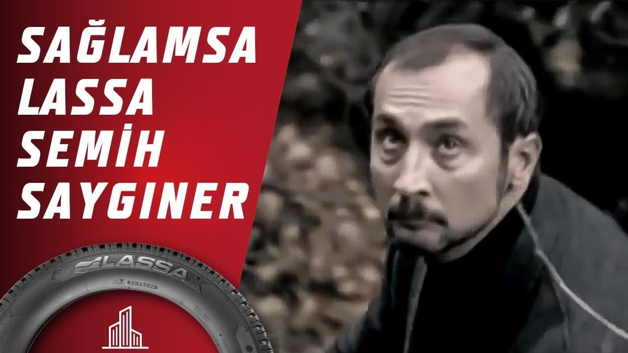 Lassa | Sağlamsa Lassa - Semih Saygıner